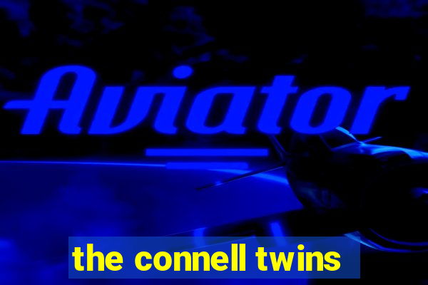 the connell twins